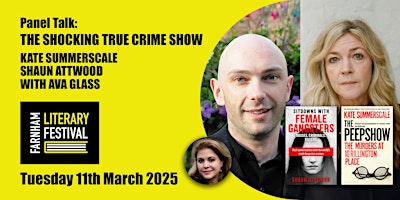 The Shocking True Crime Show with Kate Summerscale and Shaun Attwood