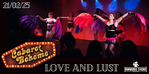 Cabaret Boheme- Love & Lust: A Brighton Burlesque Spectacular | Ironworks Studios
