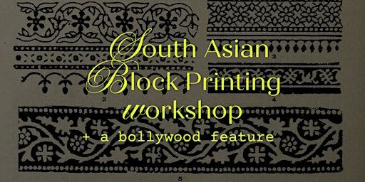 Love & Art: South Asian Block Printing Workshop + Cinema Feature | Light Haus Studio