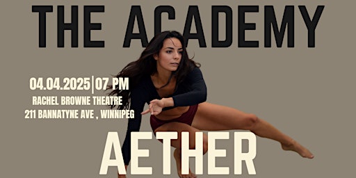 The Academy presents: AETHER | Rachel Browne Theatre
