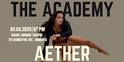 The Academy presents: AETHER | Rachel Browne Theatre
