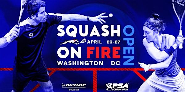 Squash On Fire Open - Thursday, April 24  Day Session Tickets | Squash On Fire