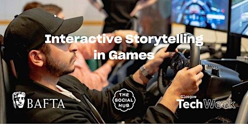 Interactive Storytelling in Games | The Social Hub Glasgow