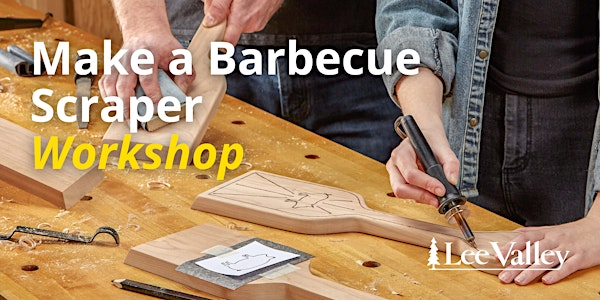 Lee Valley Tools Niagara Falls Store - Make a Barbecue Scraper | 6777 Morrison St