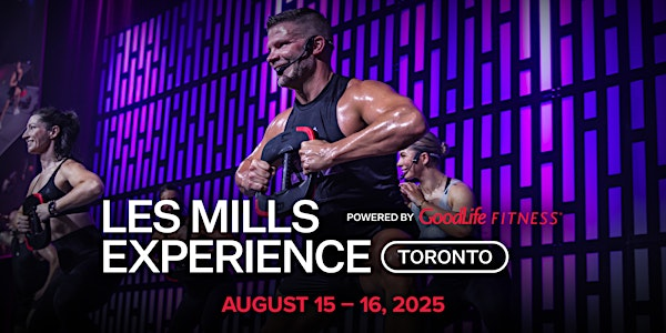 LES MILLS EXPERIENCE | Metro Toronto Convention Centre (MTCC) South Building