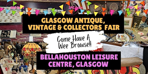 Glasgow Antique, Vintage & Collectors Fair | Glasgow Club Bellahouston