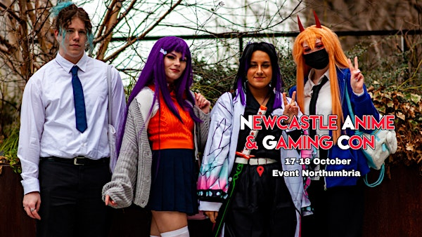 Newcastle Anime & Gaming Con 2026 | Event Northumbria