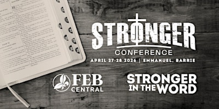 2026 Stronger Conference | Emmanuel Baptist Church, Barrie