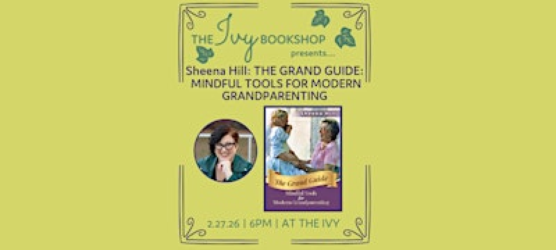 Sheena Hill: THE GRAND GUIDE: MINDFUL TOOLS FOR MODERN GRANDPARENTING | Ivy Bookshop