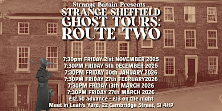 Strange Sheffield Ghost Tours: Route Two | Leah's Yard
