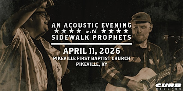 An Acoustic Evening With Sidewalk Prophets-Spring 2026-Pikeville, KY | First Baptist Pikeville