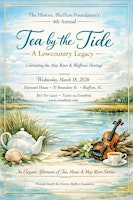Tea by the Tide: A Lowcountry Legacy The Historic Bluffton Foundation’s 4th | Heyward House Museum