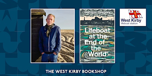 An evening with Dominic Gregory & West Kirby RNLI | West Kirby United Reformed Church