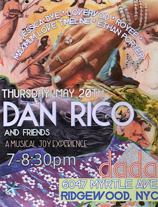 Dan Rico + Friends ft. Jessica Dye, Maximum Love Timeline, Lovervoid, Royee | Dada