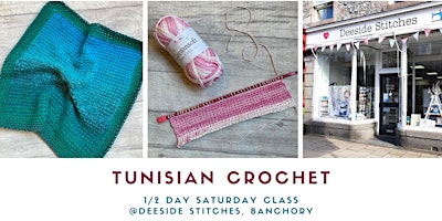 Improver's Crochet: Tunisian Crochet, Morning Class (Banchory) | Deeside Stitches