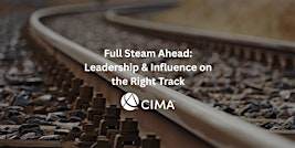 Full Steam Ahead: Leadership & Influence on the Right Track | Network Rail - The Quadrant