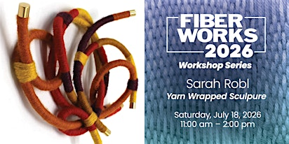 FiberWorks Workshop: Sarah Robl | 108 E Reconciliation Way