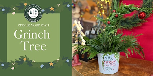 Grinch Tree Workshop | Spruce It Up Garden Centre Open Year Round