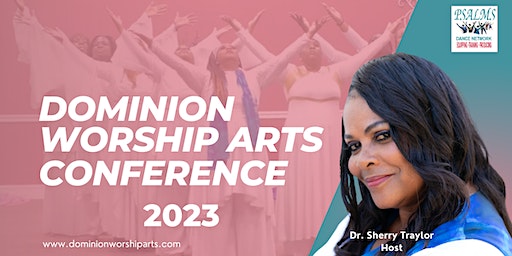 Dominion Arts Conference 2023 "REIGN" | Los Angeles Ca