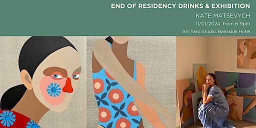 End of Residency Drinks & Exhibition with Kate Matsevych | Artist Studio, Bankside Hotel