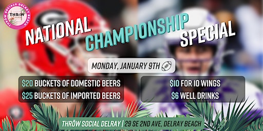 College Football National Championship PREGAME WATCH PARTY @ THRōW Social! | THRōW Social Delray Beach