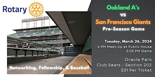 (Unofficial) Rotary Night at Oracle Park - A's vs Giants - Pre-Season | Oracle Park / Public House