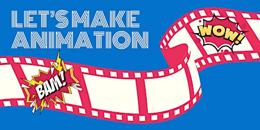 Let's Make Animation @ Stratford Library | Stratford-upon-Avon Library & Registration Service