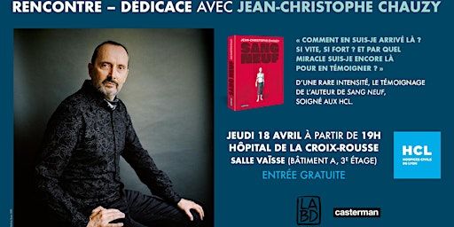 Rencontre-dédicace avec Jean-Christophe Chauzy, auteur de "Sang neuf" | Hôpital de la Croix-Rousse - HCL