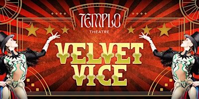 Velvet Vice - Dinner and Show | Templo Theatre