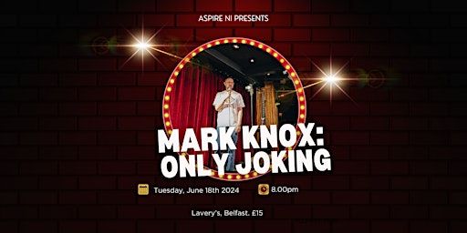 Mark Knox- Only Joking | Lavery's