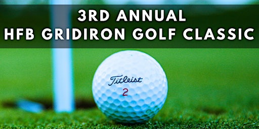 3rd Annual HFB Gridiron Golf Classic | Macktown Golf Course