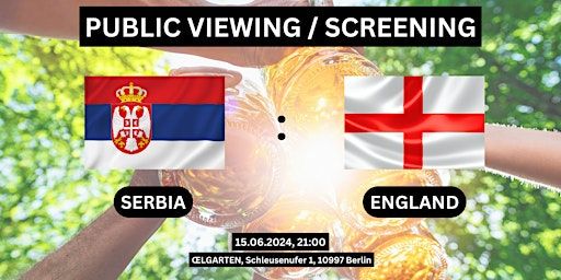Public Viewing/Screening: Serbia vs. England | ŒLGARTEN