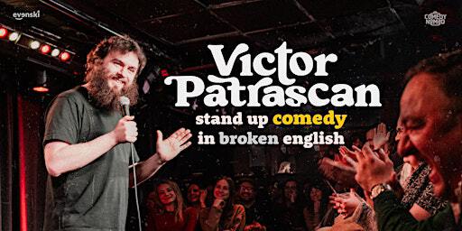 Stand up Comedy in broken English • Victor Patrascan in Bristol | The Bristol Improv Theatre