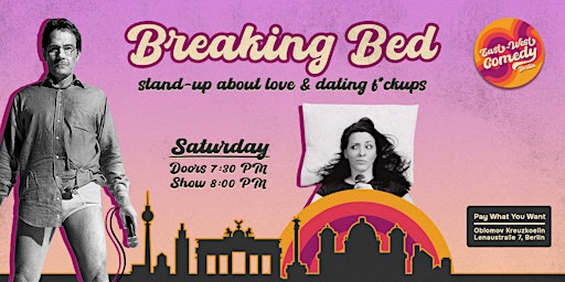 Breaking Bed: English Stand-up About Love & Dating F*ckups 07.09.24 | Oblomov Kreuzkoelln