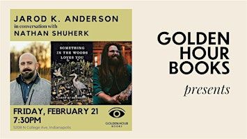 Jarod K. Anderson, author of Something in the Woods Loves You | Golden Hour Books, North College Avenue, Indianapolis, IN, USA