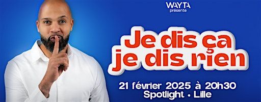 "Je dis ça, je dis rien" | Le Spotlight Comedy Club