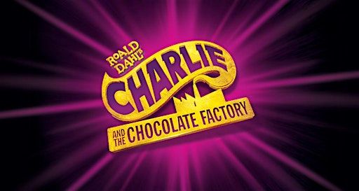 CJS presents Charlie and the Chocolate Factory | Burton Cummings Theatre