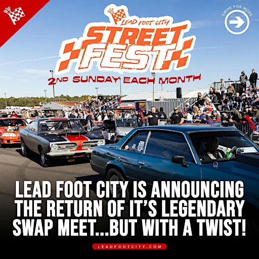 Lead Foot City STREET FEST, Auto Swap Meet, Drag Racing, Food Trucks | Lead Foot City