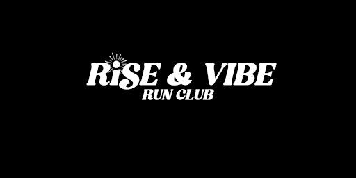 RISE & VIBE RUN CLUB | Little Eye Coffee