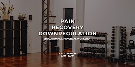 Pain, Recovery & Downregulation: Education Workshop | Science of Fitness Burleigh