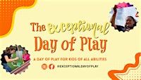The Exceptional Day of Play (Summer Kickoff!) | 3457 Stanbridge Avenue, Long Beach, CA, USA