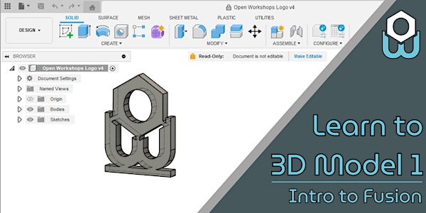 Learn to 3D Model 1: Intro to Fusion | Open Workshops