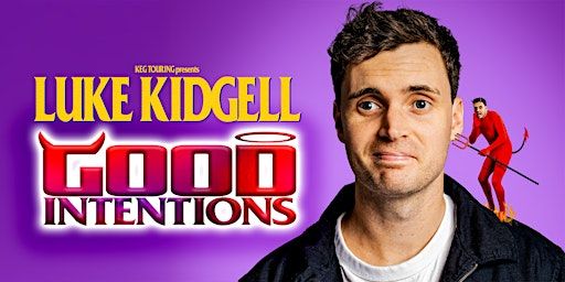 LUKE KIDGELL - ADELAIDE - MAY 31ST - 9PM | Royalty Theatre