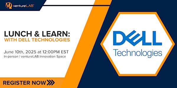 Lunch & Learn: Dell Technologies | ventureLAB