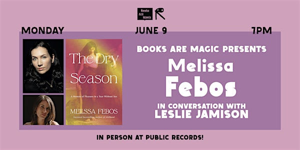Offsite: Melissa Febos: The Dry Season w/ Leslie Jamison | Public Records, Sound Room