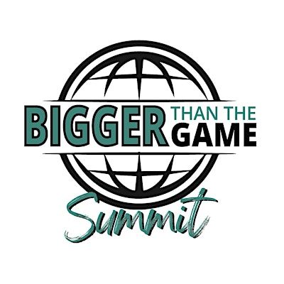 Bigger Than The Game Summit | North Laurel Community Center