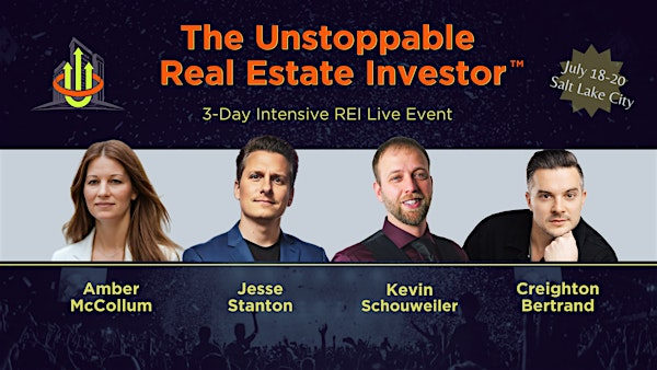 Unstoppable Real Estate Investor, 3-Day Live Experience | Salt Lake City