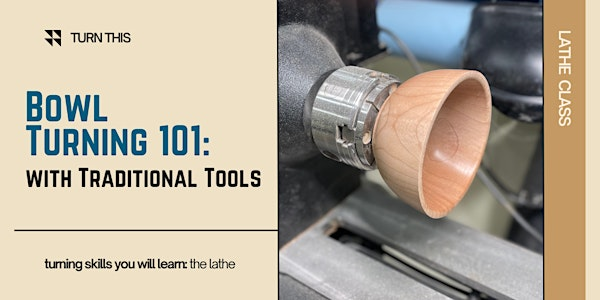 Bowl Turning w/ Traditional Tools | Rockler Woodworking and Hardware - Greenville