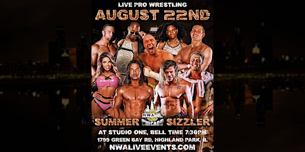 NWA Chicago Presents Summer Sizzler! Live Pro Wrestling | Studio One Events LLC