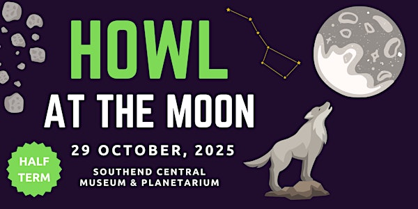 Howl at the Moon | Southend Central Museum & Planetarium